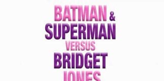 Batman v Superman Fragmanı Bridget Jones ile Karıştırılırsa