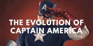 Kaptan Amerika Filmleri ve Geçirdiği Evrim